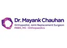 Dr. Mayank Chauhan - Best Orthopedic Surgeon in Noida, Joint Replacement